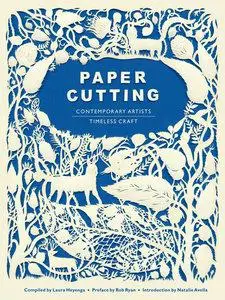 Paper Cutting Book: Contemporary Artists, Timeless Craft (repost)