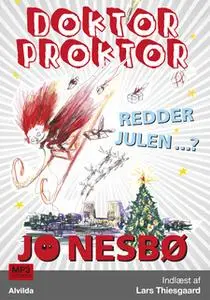 «Doktor Proktor redder julen...? (5)» by Jo Nesbø