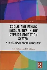 Social and Ethnic Inequalities in the Cypriot Education System: A Critical Realist View on Empowerment