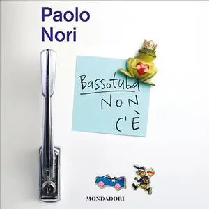 «Bassotuba non c'è» by Paolo Nori