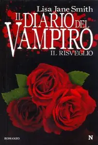 Lisa Jane Smith - Il diario del vampiro 1: Il risveglio