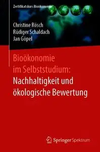 Bioökonomie im Selbststudium: Nachhaltigkeit und ökologische Bewertung