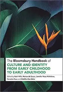 The Bloomsbury Handbook of Culture and Identity from Early Childhood to Early Adulthood: Perceptions and Implications