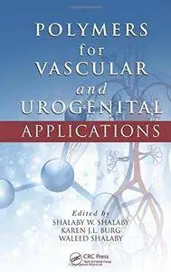 Polymers for Vascular and Urogenital Applications (Repost)