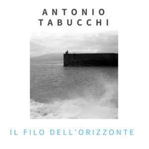 «Il filo dell'orizzonte» by Antonio Tabucchi