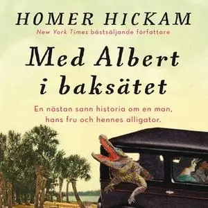 «Med Albert i baksätet» by Homer Hickam