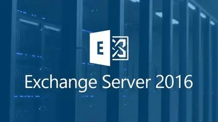 Complete Exchange 2016 Practical Course from Zero to Hero