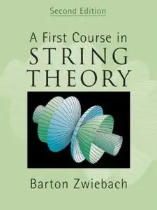 A First Course in String Theory, (2nd Edition) (Repost)