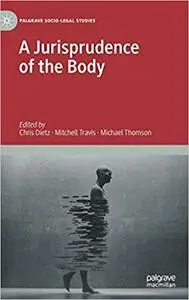 A Jurisprudence of the Body