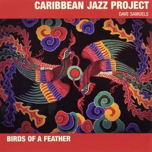 Caribbean Jazz Project - Birds Of A Feather (2003) {CCD 2199} [Re-Up]