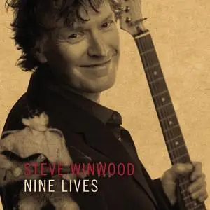Steve Winwood - Nine Lives (Remastered) (2008/2021) [Official Digital Download]