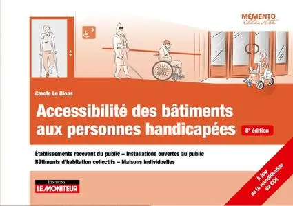 Carole Le Bloas, "Accessibilité des bâtiments aux personnes handicapées"