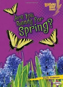Are You Ready for Spring? (Lightning Bolt Books: Our Four Seasons)