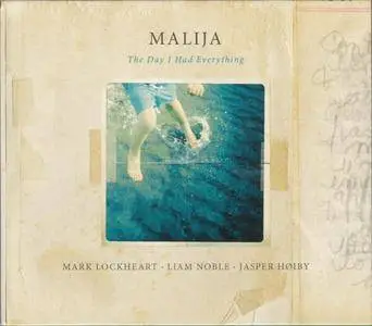 Malija - The Day I Had Everything (2015) {Edition Records EDN1064}
