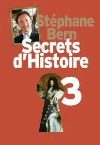 Stéphane Bern, "Secrets d'Histoire 3"