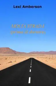 Molta strada (prima di dormire)