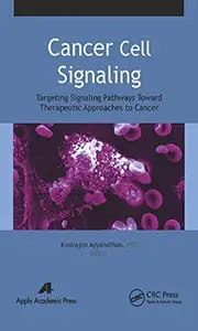 Cancer Cell Signaling: Targeting Signaling Pathways Toward Therapeutic Approaches to Cancer (repost)