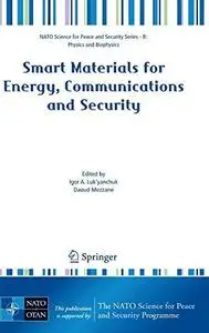 Smart Materials for Energy, Communications and Security
