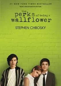 «The Perks of Being a Wallflower» by Stephen Chbosky