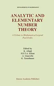 Analytic and Elementary Number Theory: A Tribute to Mathematical Legend Paul Erdos