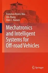 Mechatronics and Intelligent Systems for Off-road Vehicles (Repost)