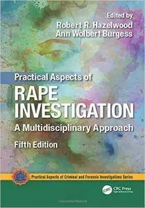 Practical Aspects of Rape Investigation: A Multidisciplinary Approach