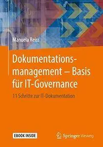 Dokumentationsmanagement – Basis für IT-Governance: 11 Schritte zur IT-Dokumentation