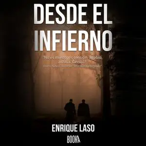 «Desde el infierno» by Enrique Laso