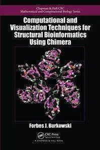 Computational and Visualization Techniques for Structural Bioinformatics Using Chimera (Repost)