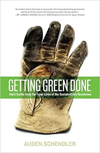 Getting Green Done: Hard Truths from the Front Lines of the Sustainability Revolution (Repost)