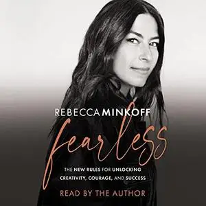 Fearless: The New Rules for Unlocking Creativity, Courage, and Success [Audiobook]