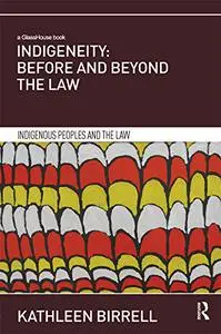 Indigeneity: Before and Beyond the Law