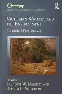 Victorian Writers and the Environment: Ecocritical Perspectives