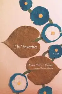 «The Favorites» by Mary Yukari Waters