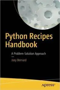 Python Recipes Handbook: A Problem-Solution Approach