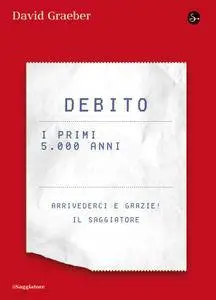 David Graeber - Debito. I primi 5.000 anni