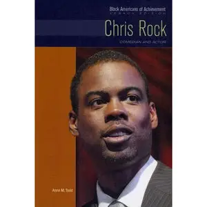 Chris Rock: Comedian and Actor (Black Americans of Achievement) by Anne M. Todd [Repost] 