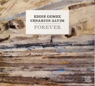 Eddie Gomez & Cesarius Alvim - Forever (2010) {Plus Loin}