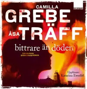 «Bittrare än döden» by Åsa Träff,Camilla Grebe