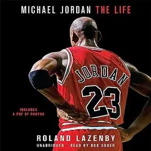 Michael Jordan: The Life [Audiobook] (Repost)