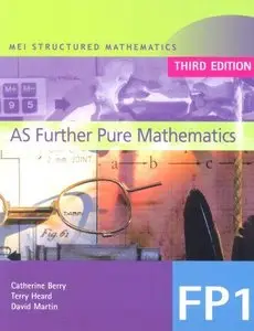 MEI AS Further Pure Mathematics (3rd Edition) (Repost)