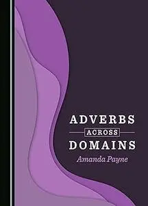 Adverbs Across Domains