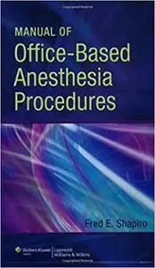 Manual of Office-Based Anesthesia Procedures (Repost)