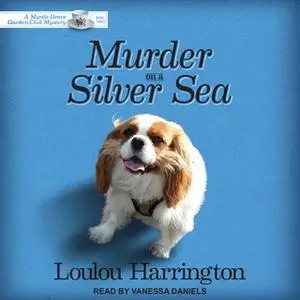 «Murder on a Silver Sea» by Loulou Harrington