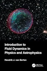 Introduction to Fluid Dynamics in Physics and Astrophysics