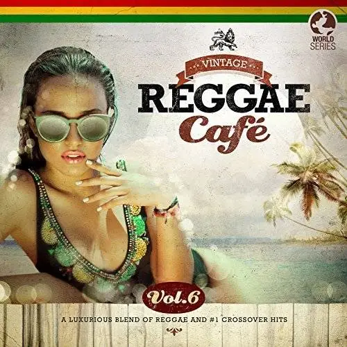 VA - Vintage Reggae Cafe Vol 6 (2017)