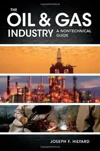 The Oil & Gas Industry: A Nontechnical Guide (repost)