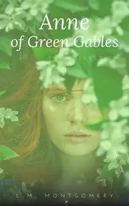 «Anne:The Green Gables complete Collection» by Lucy Maud Montgomery