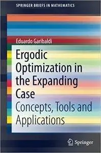 Ergodic Optimization in the Expanding Case: Concepts, Tools and Applications