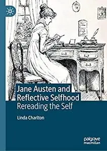 Jane Austen and Reflective Selfhood: Rereading the Self